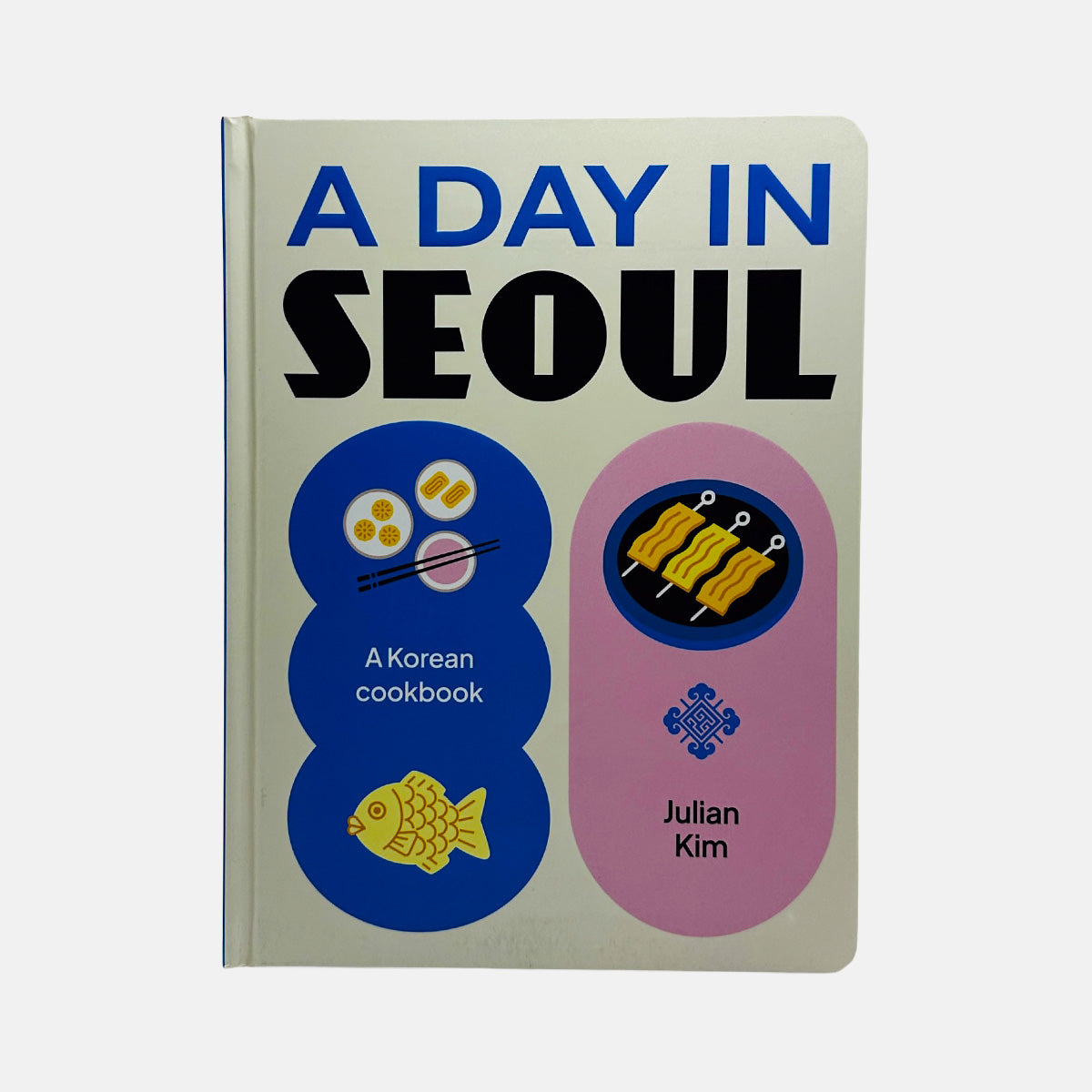 A Day in Seoul - A Korean Cookbook