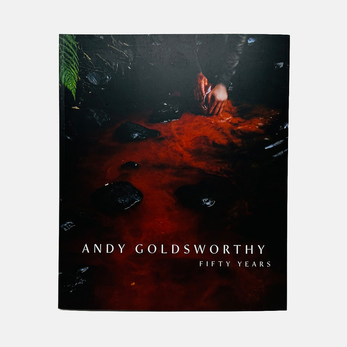 Andy Goldsworthy - Fifty Years