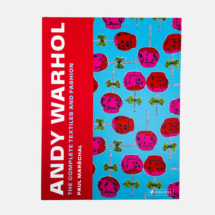 Andy Warhol The Complete Textiles and Fashion