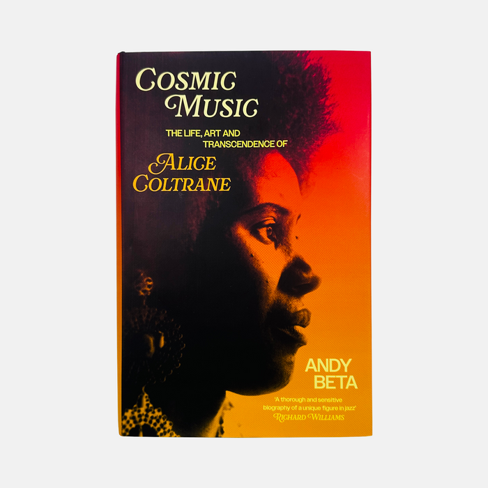 Cosmic Music - The Life, Art and Transcendence of Alice Coltrane