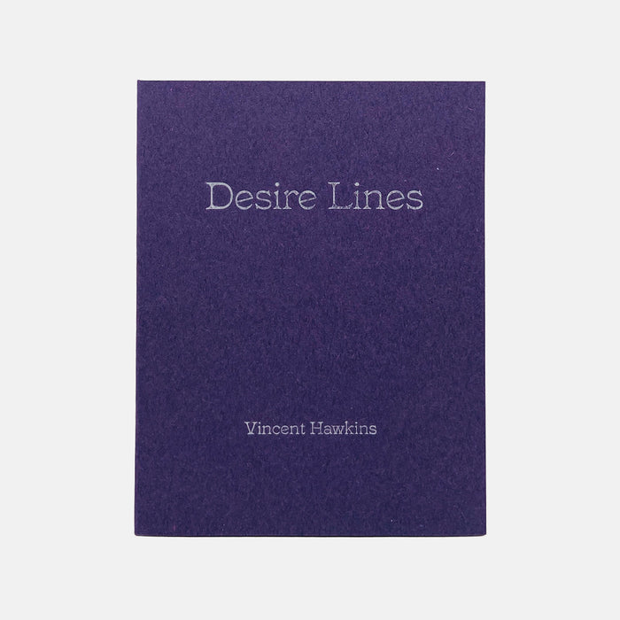 Desire Lines - Vincent Hawkins