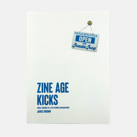 The Zine Age - Visual Evidence of a Life in Music and Magazines