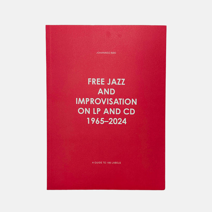 Free Jazz and Improvisation on LP and CD 1965-2024