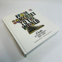 From Somerset to the World - Clarks A Visual history Book 1825–2025