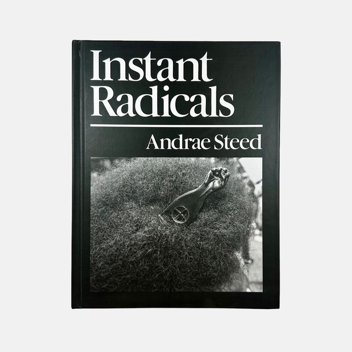 Instant Radicals - Andrae Steed