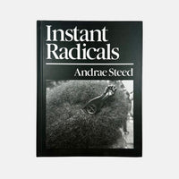 Instant Radicals - Andrae Steed