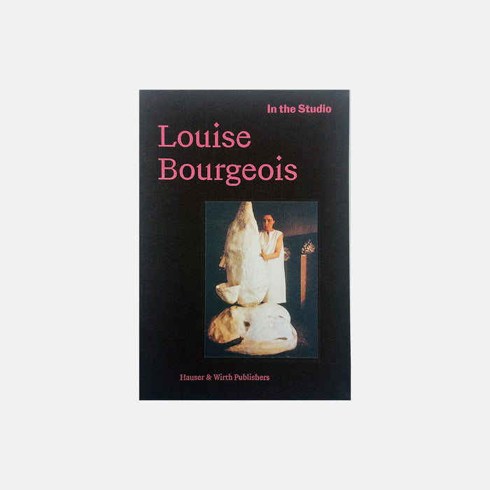 In the Studio - Louise Bourgeois
