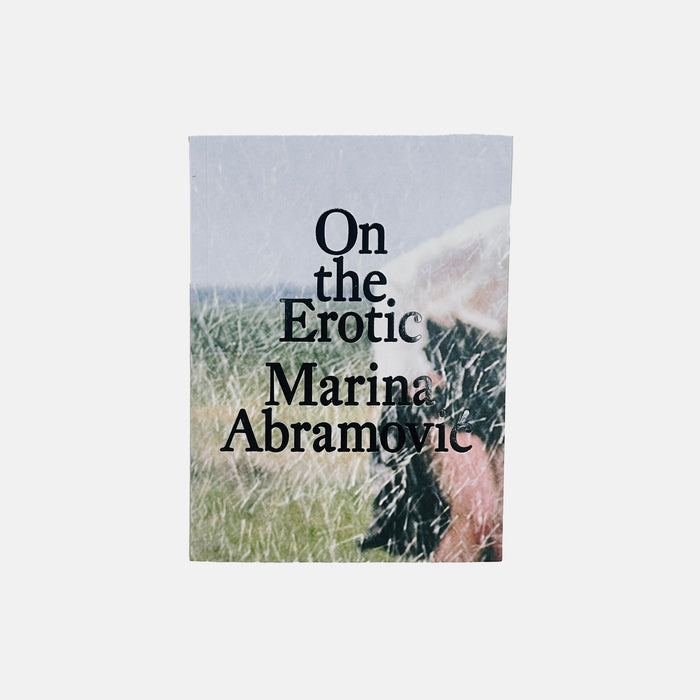 Marina Abramović - On the Erotic