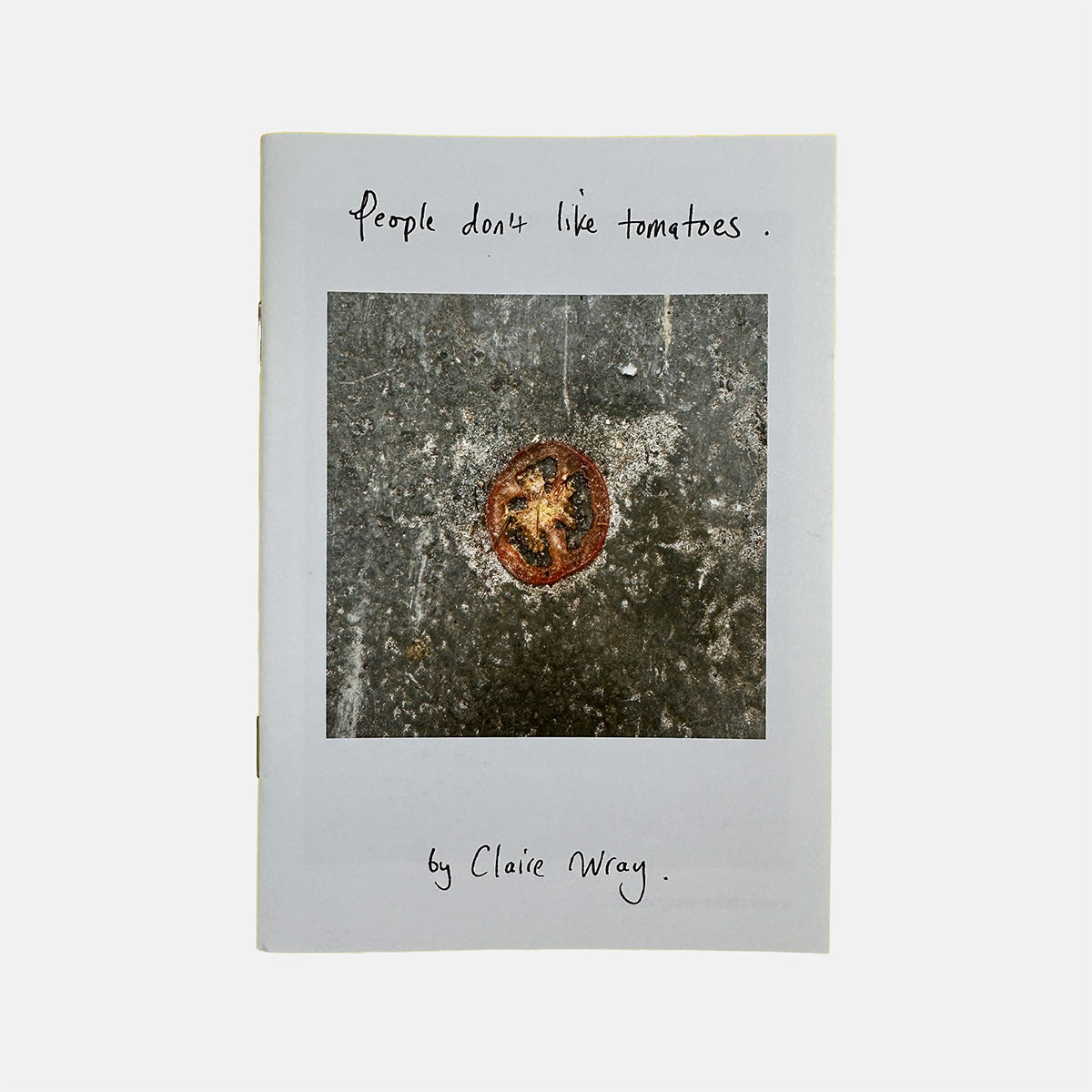 People Don't Like Tomatoes - Claire Wray