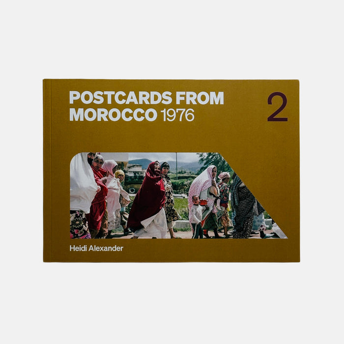 Postcards From Morocco 1976 - Heidi Alexander