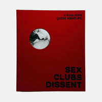 Sex Clubs Dissent - Visualising Queer Nightlife