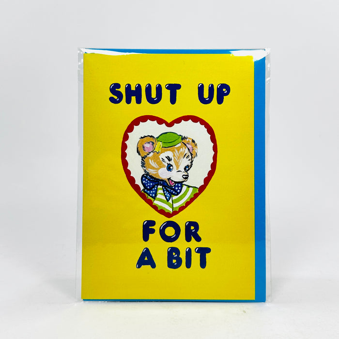 Shut Up For A Bit - Magda Archer Card