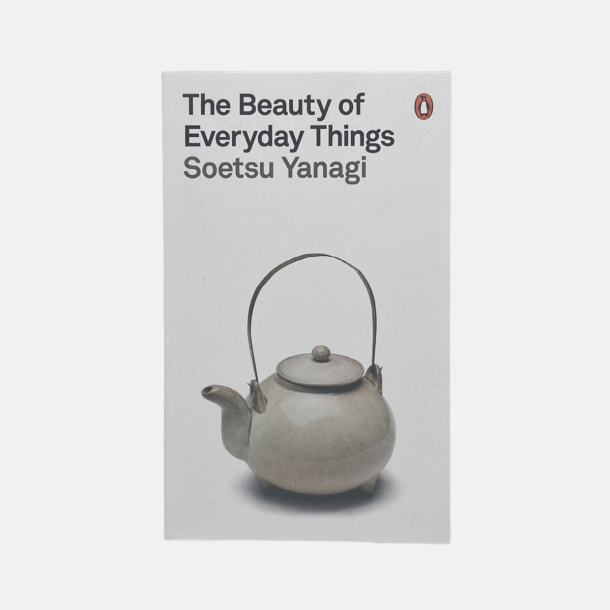 The Beauty of Everyday Things - Soetsu Yanagi