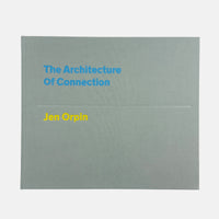 The Architecture Of Connection - Jen Orpin