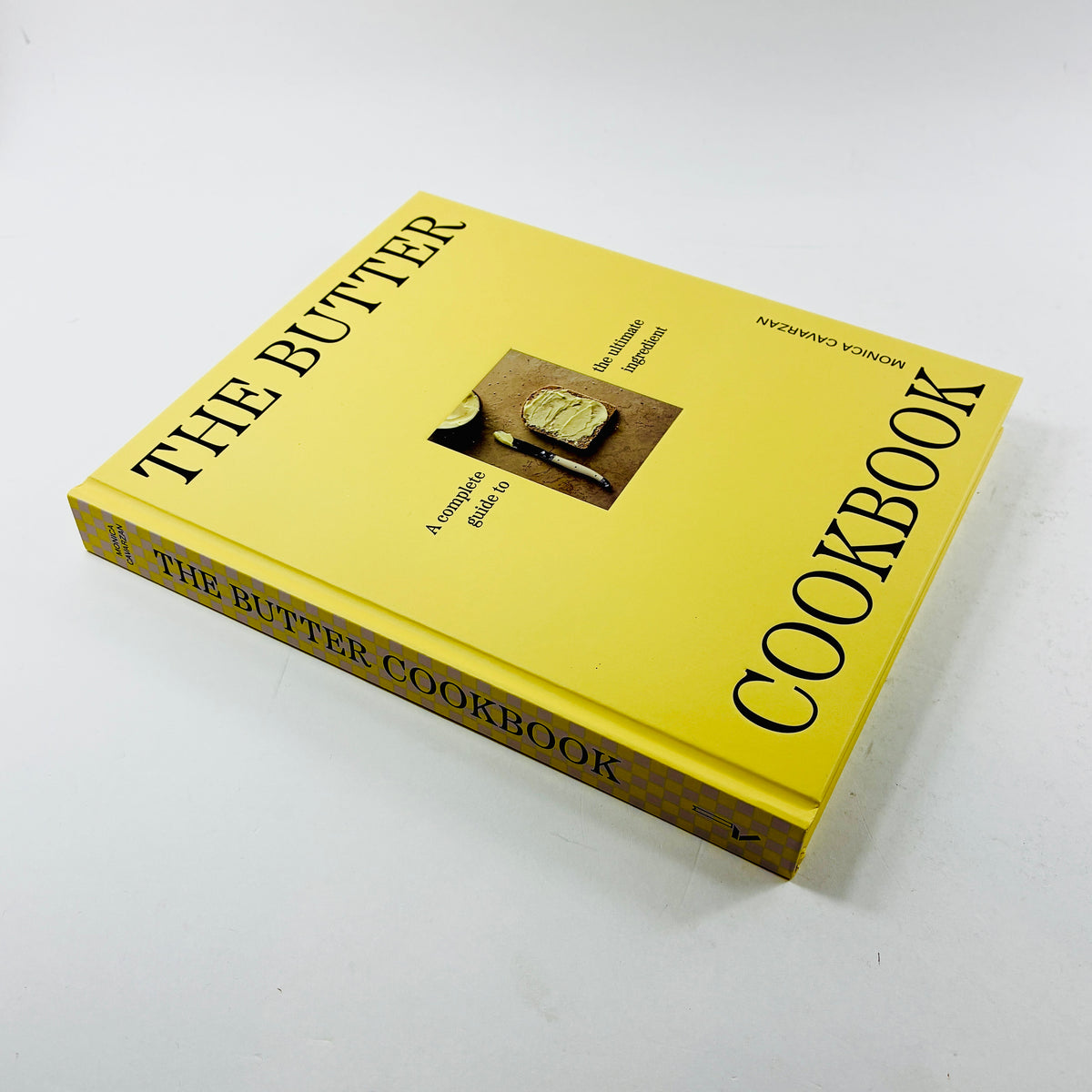 The Butter Cookbook - The Complete Guide to the Ultimate Ingredient