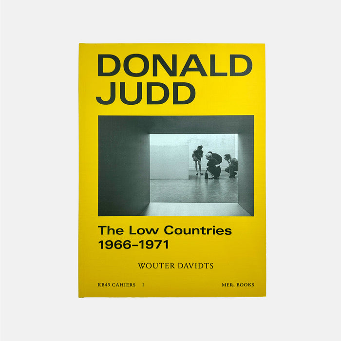 The Low Countries 1965-1971 - Donald Judd