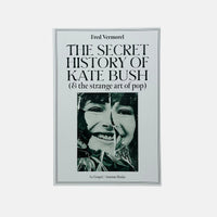 The Secret History Of Kate Bush (And The Strange Art Of Pop)