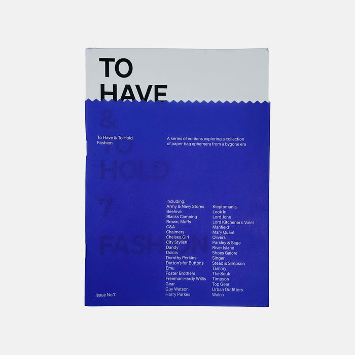 To Have & To Hold #7 - Fashion