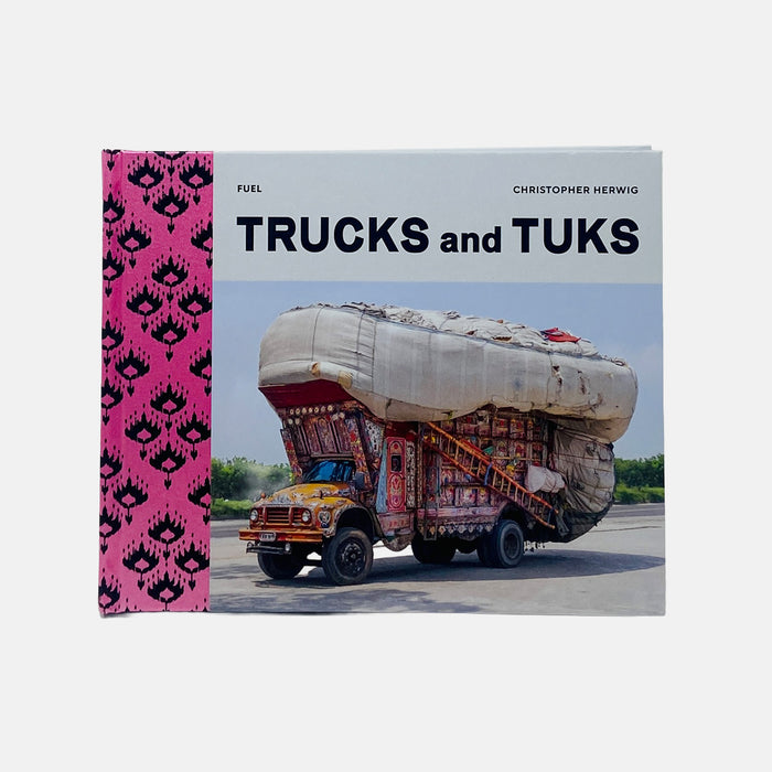 Trucks and Tuks - Decorated Vehicles of South Asia