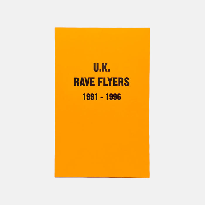 U.K. Rave Flyers (1991 - 1996)