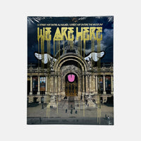 We Are Here - Street Art Enters the Museum