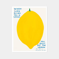 When Life Gives You A Lemon - David Shrigley Poster