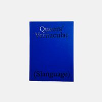 The Queers’ Vernacular (Slanguage)