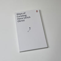 Ways of Curating - Hans Ulrich Obrist
